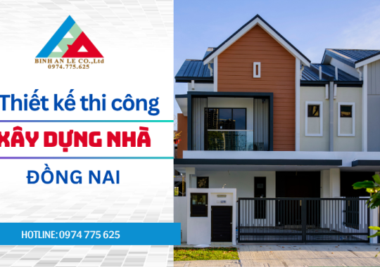 Công ty thiết kế xây dựng Đồng Nai Uy Tín: Kiến tạo không gian sống mơ ước