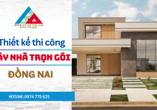 Xây nhà trọn gói Biên Hòa 2026: Cẩm nang xây dựng chìa khóa trao tay