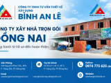 Công Ty Xây Nhà Trọn Gói Đồng Nai – Đồng Hành Từ Hồ Sơ Đến Hoàn Thiện
