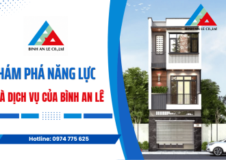 Công ty xây nhà trọn gói Đồng Nai – Khám phá năng lực và dịch vụ của Bình An Lê