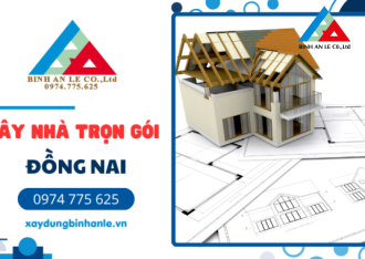 Công ty Xây nhà trọn gói Đồng Nai Uy Tín: Báo giá và Quy trình 2026
